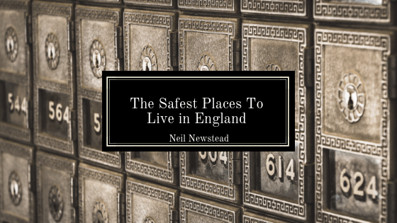 Neil Newstead Safest Places To Live In England Blog Header